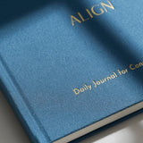 The ALIGN Journal: Daily Journal for Conscious Living